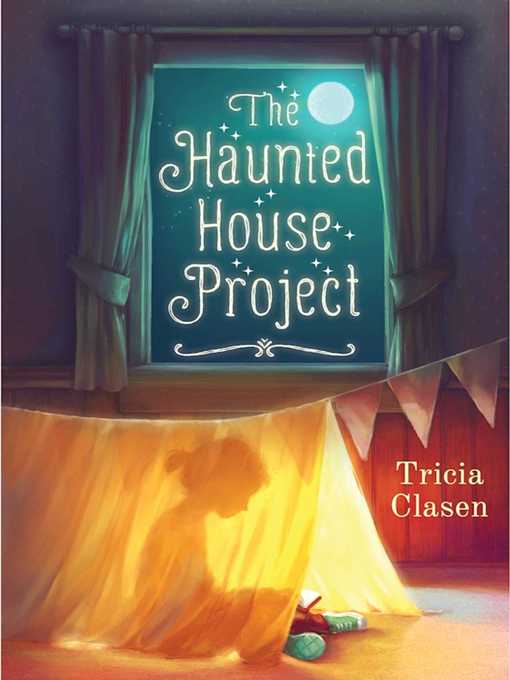 Title details for The Haunted House Project by Tricia Clasen - Available